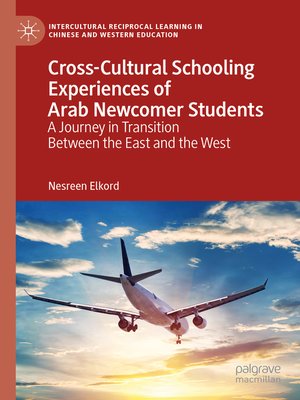 cover image of Cross-Cultural Schooling Experiences of Arab Newcomer Students